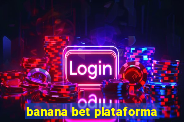 banana bet plataforma